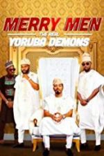 Watch Merry Men: The Real Yoruba Demons Myflixer