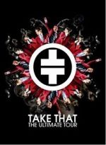 Watch Take That: The Ultimate Tour Myflixer
