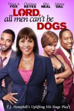 Watch Lord All Men Cant Be Dogs Myflixer