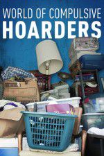 Watch World of Compulsive Hoarders Myflixer