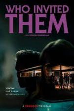 Watch Who Invited Them Myflixer