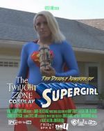 Watch Twilight Zone: The Deadly Admirer of Supergirl (Short 2015) Myflixer