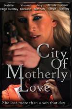 Watch City of Motherly Love Myflixer