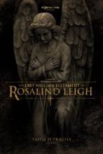 Watch The Last Will and Testament of Rosalind Leigh Myflixer