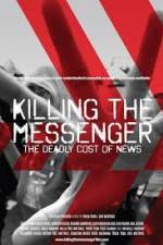 Watch Killing the Messenger: The Deadly Cost of News Myflixer