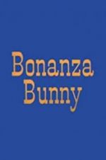 Watch Bonanza Bunny Myflixer