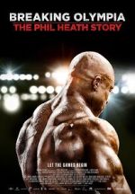 Watch Breaking Olympia: The Phil Heath Story Myflixer