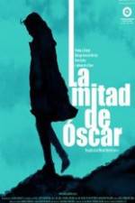 Watch La mitad de �scar Myflixer