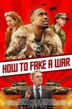 Watch How to Fake a War Myflixer