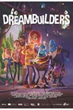 Watch Dreambuilders Myflixer