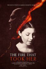 Watch The Fire That Took Her Myflixer