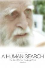 Watch A Human Search The Life of Father Bede Griffiths Myflixer