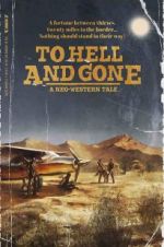 Watch To Hell and Gone Myflixer