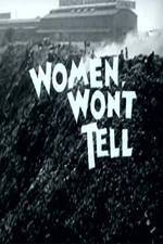 Watch Women Won't Tell Myflixer