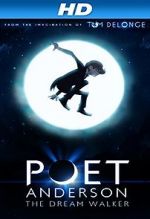 Watch Poet Anderson: The Dream Walker Myflixer