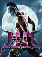 Watch HK: Forbidden Super Hero Myflixer