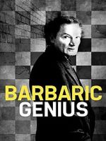 Watch Barbaric Genius Myflixer