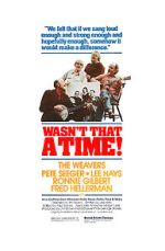 Watch The Weavers: Wasn\'t That a Time Myflixer