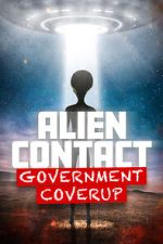 Watch Alien Contact: Government Coverup Myflixer