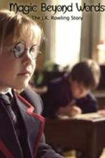 Watch Magic Beyond Words The JK Rowling Story Myflixer