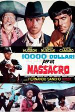 Watch 10,000 Dollars for a Massacre Myflixer
