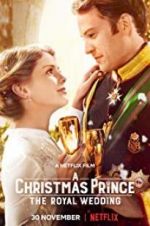 Watch A Christmas Prince: The Royal Wedding Myflixer