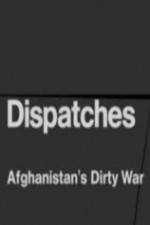 Watch Dispatches - Afghanistan's Dirty War Myflixer