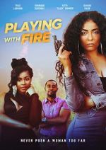 Watch Playing with Fire Myflixer