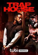 Watch Trap House Myflixer