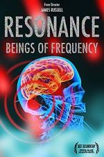 Watch Resonance: Beings of Frequency Myflixer