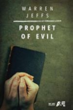 Watch Warren Jeffs: Prophet of Evil Myflixer