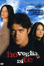Watch Ho voglia di te Myflixer