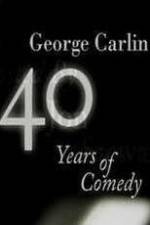 Watch George Carlin: 40 Years of Comedy Myflixer