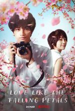 Watch Love Like the Falling Petals Myflixer