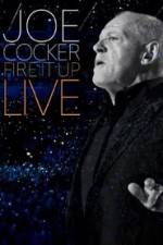 Watch Joe Cocker: Fire it Up Live Myflixer