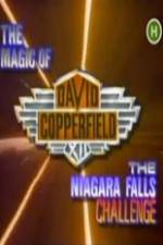 Watch The Magic of David Copperfield XII The Niagara Falls Challenge Myflixer