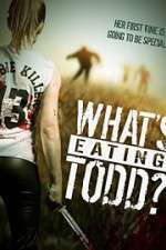 Watch Whats Eating Todd Myflixer