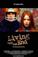 Watch Living \'til the End Myflixer