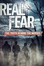 Watch Real Fear: The Truth Behind the Movies Myflixer