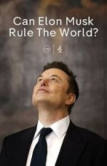 Watch Can Elon Musk Rule the World? (TV Special 2025) Myflixer