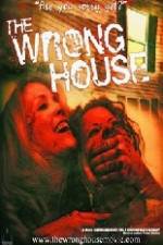Watch The Wrong House Myflixer