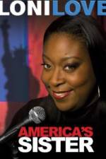 Watch Loni Love America's Sister Myflixer