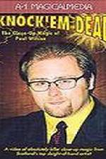 Watch Knock Em Dead - The Close-Up Magic of Paul Wilson Myflixer