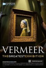 Watch Vermeer: The Greatest Exhibition Myflixer
