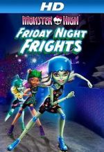 Watch Monster High: Friday Night Frights Myflixer