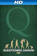 Watch Questioning Darwin Myflixer