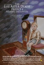 Watch The Life After Death Project 2: Personal Encounters Myflixer