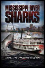 Watch Mississippi River Sharks Myflixer