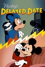 Watch Mickey\'s Delayed Date Myflixer