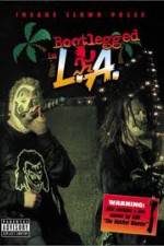Watch Insane Clown Posse: Bootlegged in L.A. Myflixer